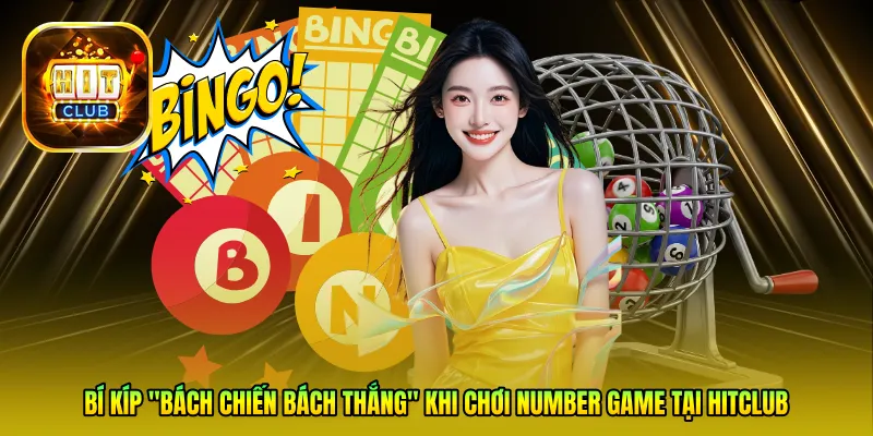 Bí kíp "bách chiến bách thắng" khi chơi Number Game tại Hitclub