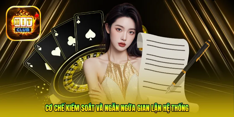 Cơ chế kiểm soát và ngăn ngừa gian lận hệ thống