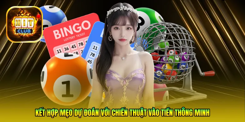 Kết hợp mẹo dự đoán với chiến thuật vào tiền thông minh