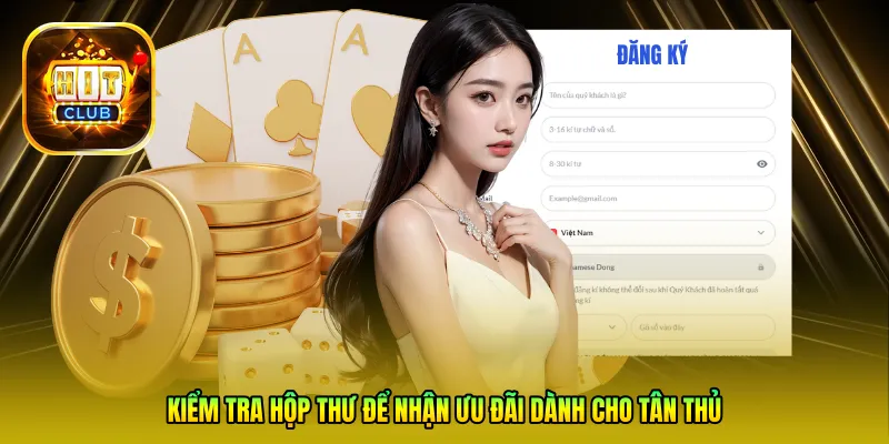 Kiểm tra hộp thư để nhận ưu đãi dành cho tân thủ