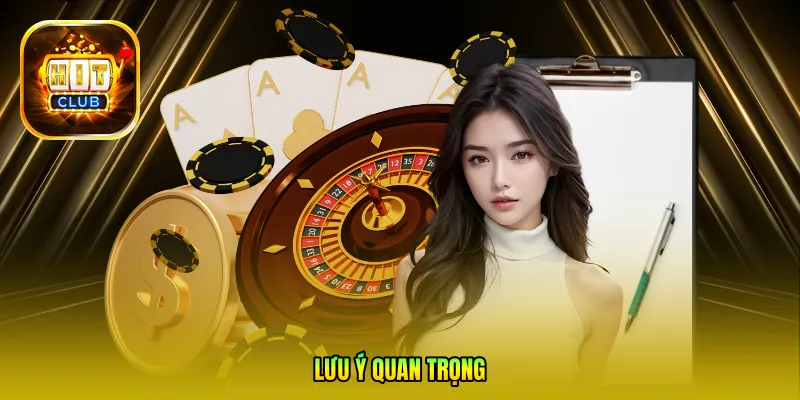 Lưu ý quan trọng