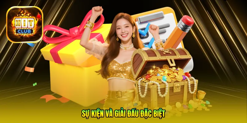 Sự kiện và Giải đấu đặc biệt