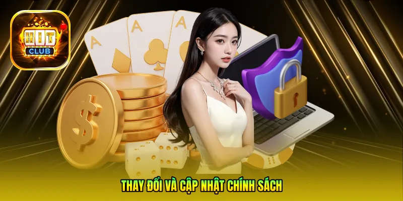 Thay đổi và cập nhật chính sách